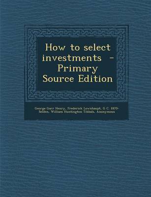 Book cover for How to Select Investments - Primary Source Edition