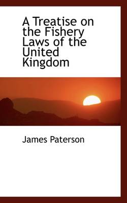 Book cover for A Treatise on the Fishery Laws of the United Kingdom