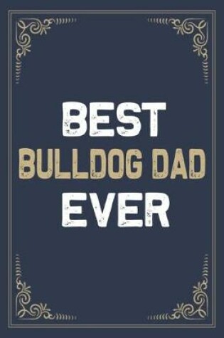 Cover of Best Bulldog Dad Ever