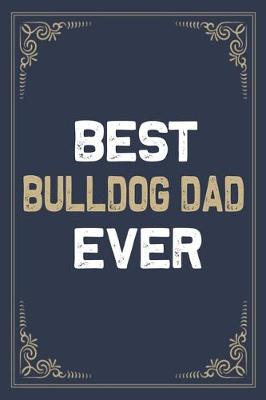 Book cover for Best Bulldog Dad Ever