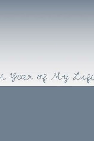 Cover of A Year of My Life