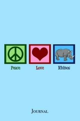 Cover of Peace Love Rhinos Journal