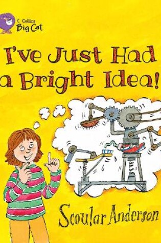 Cover of I’ve Just Had a Bright Idea!