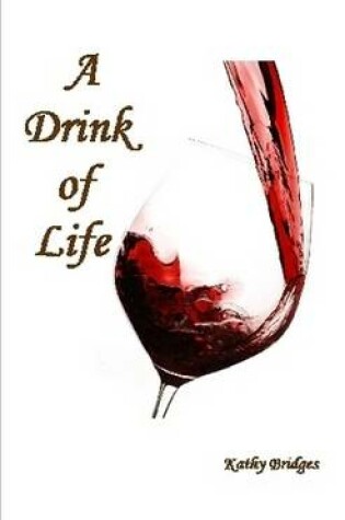 Cover of A Drink of Life