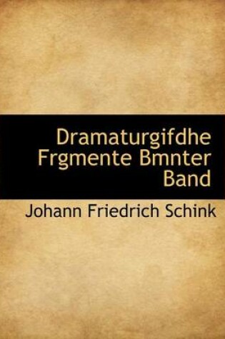 Cover of Dramaturgifdhe Frgmente Bmnter Band