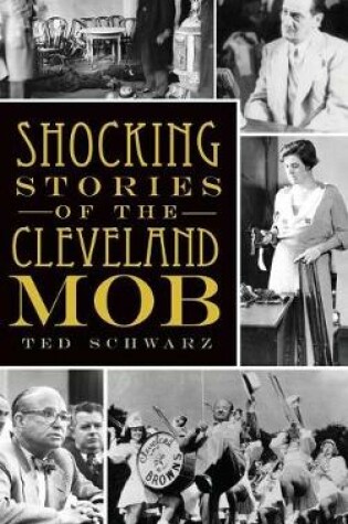 Cover of Shocking Stories of the Cleveland Mob