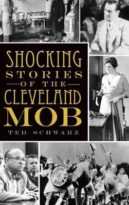 Book cover for Shocking Stories of the Cleveland Mob