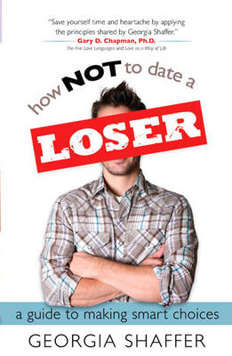 Book cover for How Not to Date a Loser