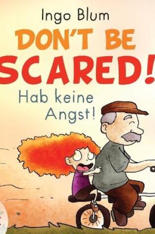 Cover of Don't be scared! - Hab keine Angst!