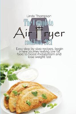 Book cover for The Complete Air Fryer cookbook 2021