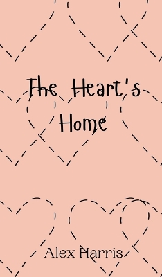 Book cover for The Heart's Home