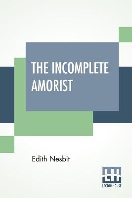 Book cover for The Incomplete Amorist