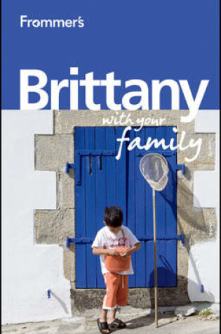 Cover of Frommer's Brittany with Your Family