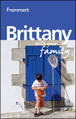 Cover of Frommer's Brittany with Your Family