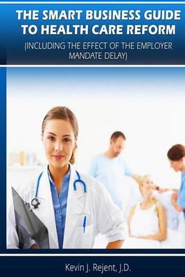 Cover of The Smart Business Guide to Health Care Reform