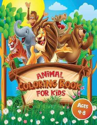 Book cover for Animal Coloring Book For Kids Ages 4-8