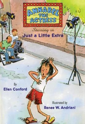 Cover of Annabel the Actress Starring in Just a Little Extra