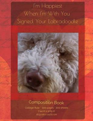 Book cover for I'm Happiest When I'm With You - Labradoodle Composition Notebook
