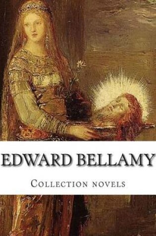 Cover of Edward Bellamy, Collection novels