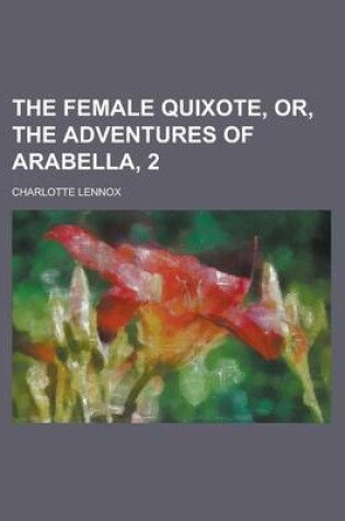 Cover of The Female Quixote, Or, the Adventures of Arabella, 2