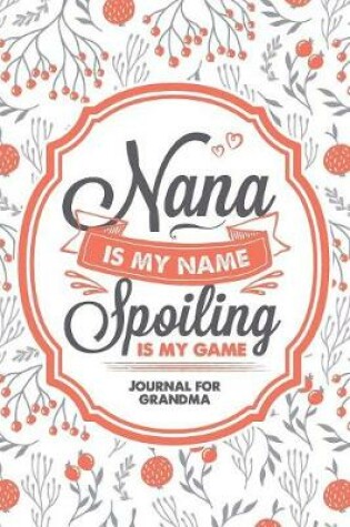 Cover of Nana Is My Name Spoiling Is My Game