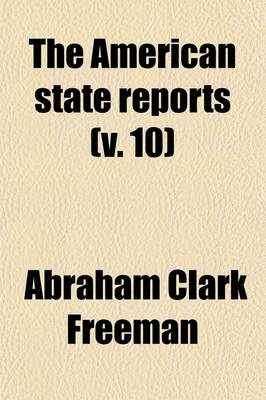 Book cover for The American State Reports (V. 10)