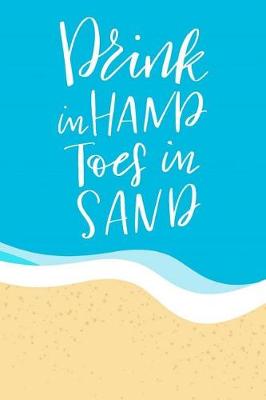 Book cover for Drink in Hand Toes in Sand