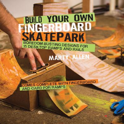 Book cover for Build Your Own Fingerboard Skatepark