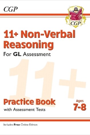 Cover of 11+ GL Non-Verbal Reasoning Practice Book & Assessment Tests - Ages 7-8 (with Online Edition)