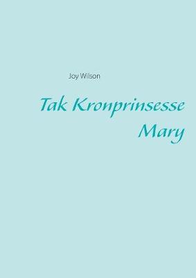 Book cover for Tak Kronprinsesse Mary