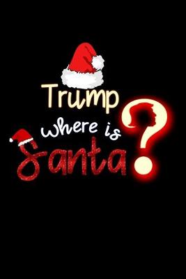 Book cover for Trump where is santa