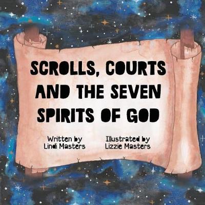 Book cover for Scrolls, courts and the seven spirits of God