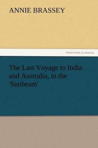 Cover of The Last Voyage to India and Australia, in the 'Sunbeam'