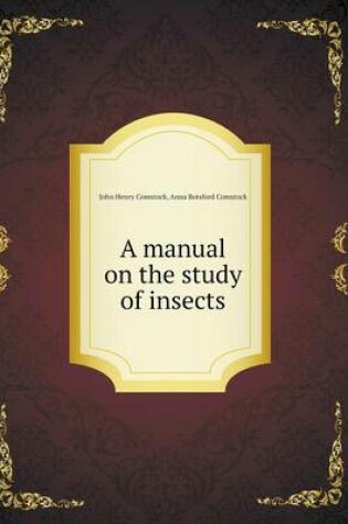 Cover of A manual on the study of insects