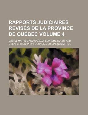 Book cover for Rapports Judiciaires Revises de La Province de Quebec Volume 4