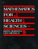 Book cover for Mathematics for the Health Sciences