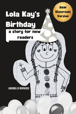 Book cover for B&W Decodable Reader Classroom Version of Lola Kay's Birthday