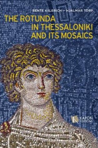 Cover of The Rotunda in Thessaloniki and its Mosaics