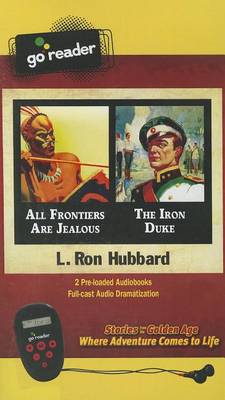 Book cover for All Frontiers Are Jealous & the Iron Duke