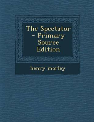 Book cover for The Spectator - Primary Source Edition