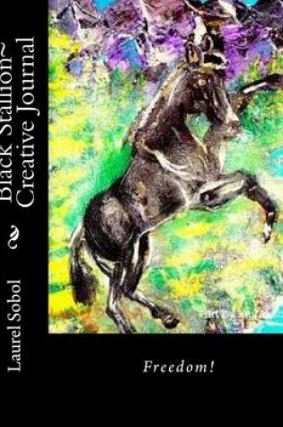 Cover of Black Stallion Creative Journal