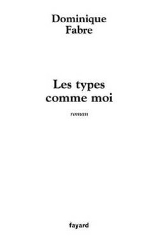 Cover of Les Types Comme Moi