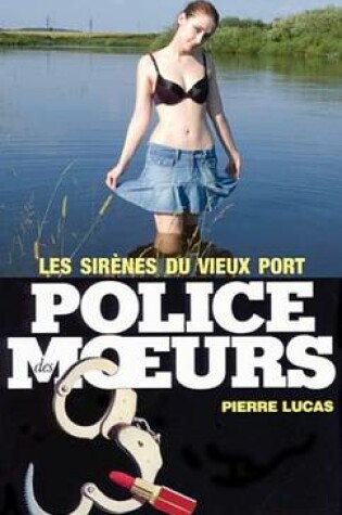 Cover of Police Des Moeurs N45 Les Sirenes Du Vieux-Port