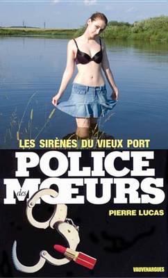 Book cover for Police Des Moeurs N45 Les Sirenes Du Vieux-Port