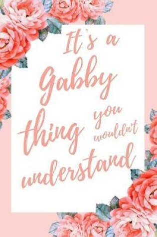 Cover of It's a Gabby Thing You Wouldn't Understand