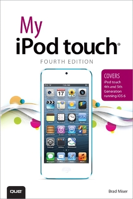 Book cover for My iPod touch (covers iPod touch 4th and 5th generation running iOS 6)