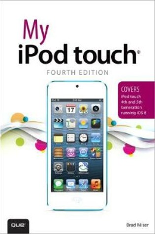 Cover of My iPod touch (covers iPod touch 4th and 5th generation running iOS 6)