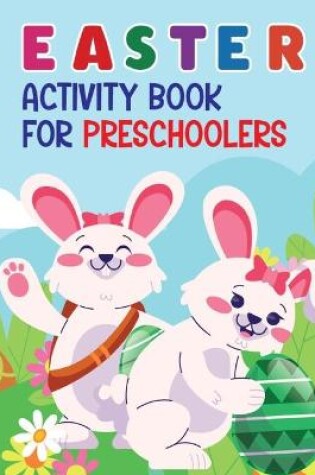 Cover of Easter Activity Book For Preschoolers