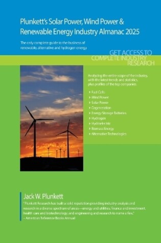 Cover of Plunkett's Solar Power, Wind Power & Renewable Energy Industry Almanac 2025