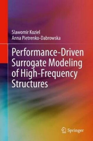 Cover of Performance-Driven Surrogate Modeling of High-Frequency Structures